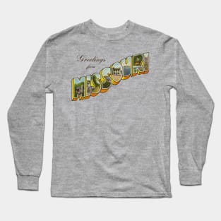 Greetings from Missouri Long Sleeve T-Shirt